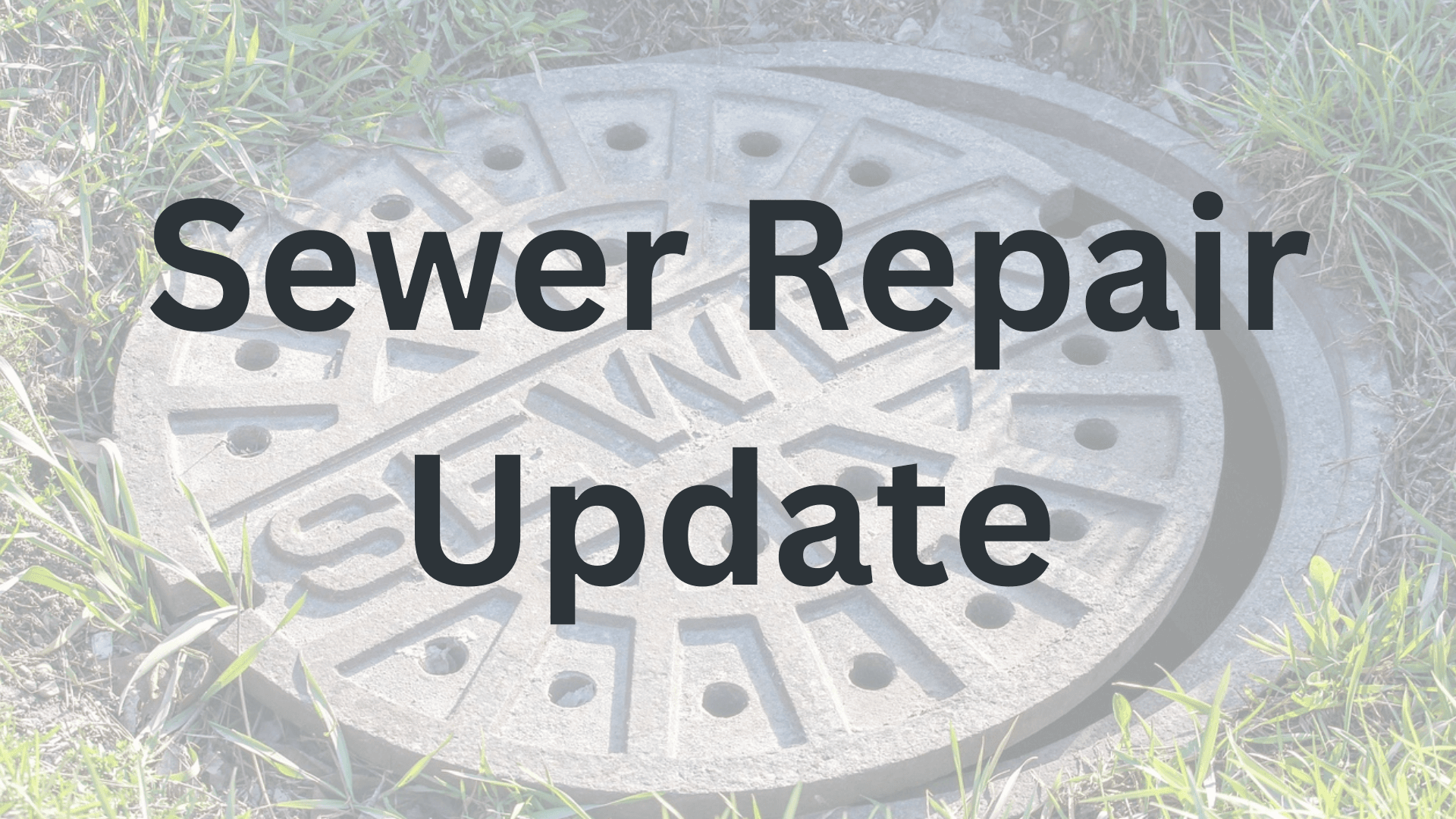 Sanitary Sewer Repair Update